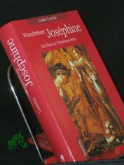 Wunderbare Jos�phine / Andr� Castelot. Aus dem Franz. von Brigitte Kahr