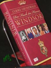 Der Fluch des Hauses Windsor / Ulrike Grunewald