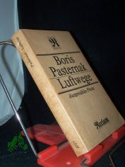 Luftwege : ausgew. Prosa / Boris Pasternak. [Aus d. Russ. �bertr. von Elke Erb ... Hrsg. von Karlheinz Kasper]