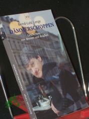 D�mmerschoppen : Geschichten von drinnen und drau�en / Bernd-Lutz Lange