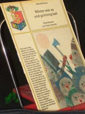 Winter war es und grimmig kalt / Alfred K�nner. Ill. von Franz Zauleck