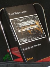 Nach diesem Sommer : ein autobiographischer Bericht / Karin Wolbert-Breite