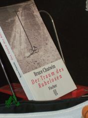 Der Traum des Ruhelosen / Bruce Chatwin. Hrsg. von Jan Borm und Matthew Graves. [Aus dem Engl. von Anna Kamp ; Jan Borm]