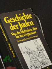 Geschichte der Juden : von d. bibl. Zeit bis zur Gegenwart / hrsg. von Franz J. Bautz