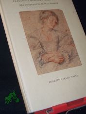 Fl�mische Meisterzeichnungen des 17. jahrhunderts / Einf�hrung u. Ausw. von A. J. J. Delen. [Autoris. �bers. aus d. Franz. von Maria Gigon]