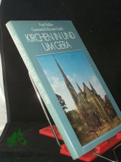 Kirchen in und um Gera / Paul Heller ; Guntard u. Renate Linde