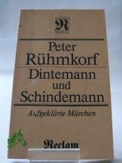 Dintemann und Schindemann : aufgekl�rte M�rchen / Peter R�hmkorf