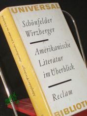 Amerikanische Literatur im �berblick : Vom B�rgerkrieg bis z. Gegenwart. [Literaturgeschichte] / Karl-Heinz Sch�nfelder ; Karl-Heinz Wirzberger