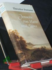 Jenseits von Havel und Spree : Reisebriefe / Theodor Fontane. [Hrsg. von Gotthard Erler]