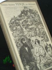 Tewje, der Milchmann / Scholem Alejchem. Aus d. Jidd. von Alexander Eliasberg u. Max Reich. Mit Lithogr. von Anatoli Lwowitsch Kaplan. Hrsg. von Hans Marquardt