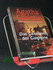 Geheimnis der Goldmine / Agatha Christie. [Einzig berecht. �bers. aus dem Engl. von G. Martin]
