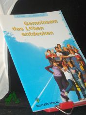 Ethik||Teil: Kl. 5/6., Gemeinsam das Leben entdecken / Barbara Br�ning / Arbeitsh.