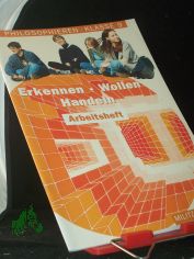 Philosophieren||Teil: Erkennen, wollen, handeln / Kl. 9. / Arbeitsh. / Barbara Br�ning