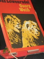 Das L�wenrudel : Die Geschichte e. L�wendressur / Georg Wei�