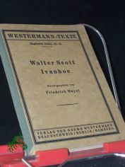 Ivanhoe : A Romance / Sir Walter Scott. Hrsg. von Friedrich Weyel