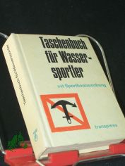 Taschenbuch f�r Wassersportler / von Klaus Herbert Pietsch