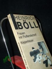 Frauen vor Flusslandschaft : Roman in Dialogen u. Selbstgespr�chen / Heinrich B�ll