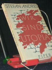 Wir sind Utopia : Novelle / Stefan Andres