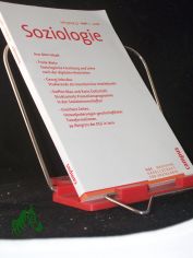 Soziologie Jahrgang. 37 (2008) 1 : Forum der Deutschen Gesellschaft f�r Soziologie ISSN 0340-918X