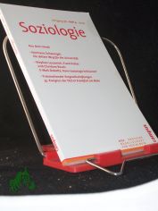 Soziologie Jg. 38 (2009) 4 : Forum der Deutschen Gesellschaft f�r Soziologie ISSN 0340-918X