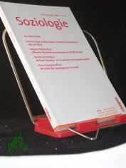 Soziologie Jg. 38 (2009) 1 : Forum der Deutschen Gesellschaft f�r Soziologie ISSN 0340-918X