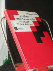 Freiheit und Herrschaftsstruktur in der Kirche : Eine soziolog. Studie. / Wigand Siebel
