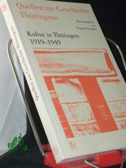 Quellen zur Geschichte Th�ringens||Teil: 8., Kultur in Th�ringen 1919 - 1949 / hrsg. von Thomas Neumann