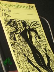 Poesiealbum 180, Gyula Illyes / [Ausw. dieses H.: Paul K�rp�ti. �bertr. von Annemarie Bostroem ...]