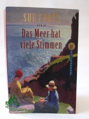 Das Meer hat viele Stimmen : Roman / Sue Frost. Dt. von Christa E. Seibicke