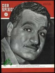 16/1954,  VON DER REVOLTE ZUM STAATSSTREICH; NACH DER NIEDERLAGE DER SIEG; GAMAL ABD EL NASSIR