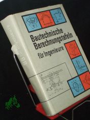 Bautechnische Berechnungstafeln f�r Ingenieure / hrsg. von H. P�rschmann. MiBeitr. von K.-F. Busch [u. a.]