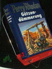 Perry Rhodan / G�tzend�mmerung