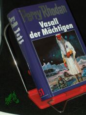 Perry Rhodan / Vasall der M�chtigen