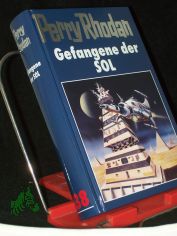 Gefangene der SOL / [Bearb.: Hubert Haensel. Red.: Klaus N. Frick]