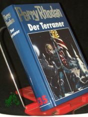 Der Terraner / [Bearb.: Hubert Haensel. Red.: Klaus N. Frick/Sabine Kropp]
