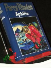 Perry Rhodan /  [Blaub�nde]||Teil: 97., Aphilie