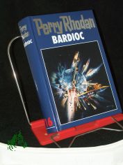 Perry Rhodan /Bardioc [Bearb.: Hubert Haensel]
