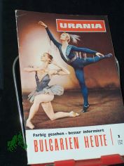 1/1970, Bulgarien Heute,Dr. med. W. Schmidt Dr.-Ing. G. Rulea Prof. Dr. F. Donath Dr. R. Benek Dipl.-Geol. F. Wendland P. Budek Dipl.-Jur. Marge Ko� Dr. oec. D. Voigtberger A. Heidemann Dr. R. Komin Prof. Dr. 0. Raus J. Classen Dipl.-Landw.