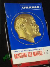 4/1970, Bausteine der Materie, W. Berthold Prof. Dr.-Ing. K. Liebknecht Dipl.-Phil. K. G�bler Ing. M. R�tsch Dr. R. Meier Dipl.-Chem. E. Dahlke Dipl.-Ing. M. Scheufler Marschall der Sowjetunion M. Sacharow Dr. A. Dost Dr. W. Schenk Prof. Dr