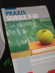 1/2015, Gesunde Schule, Wunsch oder Wirklichkeit
