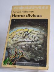 Homo divisus / Konrad Fialkowski. Ins Dt. �bertr. von Hubert Schumann