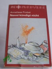 Nenni k�ndigt nicht / Anneliese Probst