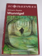 Wunnigel / Wilhelm Raabe