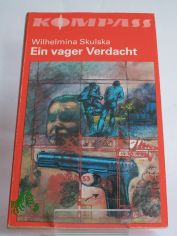 Ein vager Verdacht / Wilhelmina Skulska. Ins Dt. �bertr. von Hubert Schumann