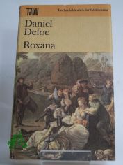 Roxana / Daniel Defoe. Aus d. Engl. �bers. von Lore Kr�ger. Mit e. Nachw. von G�nther Klotz
