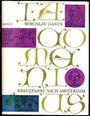 Hanus, Miroslav: Kreuzfahrt nach Amsterdam, Band. 2., Der Wanderer in Amsterdam