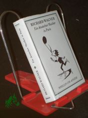 Ein deutscher Musiker in Paris : Novellen und Aufs�tze / Richard Wagner