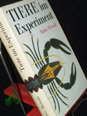 Tiere im Experiment : Ergebnisse u. Probleme d. Tierphysiologie / Paul Raths ; Gustav-Adolf Biewald. [Zeichngn: Kurt Herschel ; Michael Li�mann]