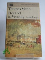 Der Tod in Venedig : Erz�hlungen / Thomas Mann. Ausw. Fritz Hofmann