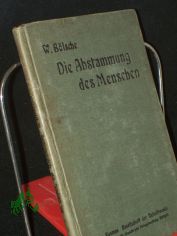 Die Abstammung des Menschen / Wilhelm B�lsche. Mit zahlr. Abb. von Willy Planck